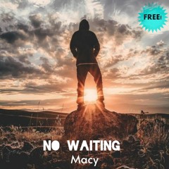 No Waiting (Free Download)