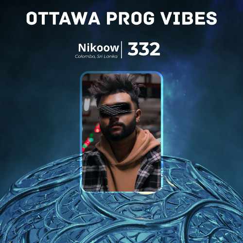 Ottawa Prog Vibes 332 – Nikoow (Colombo, Sri Lanka)