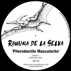 Piterodactilo Masculacho (Original Mix)