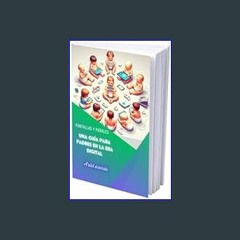 Read ebook [PDF] ⚡ “Pantallas y Pañales: Una Guía para Padres en la Era Digital (Spanish Edition)