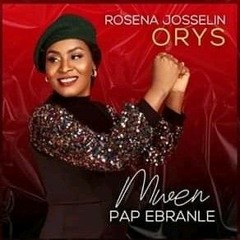 Mwen Pap Ebranle - Rosena Josselin