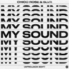 Chico Rose & SLVR - My Sound (Afrojack Edit)