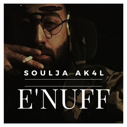 Soulja - E'nuff