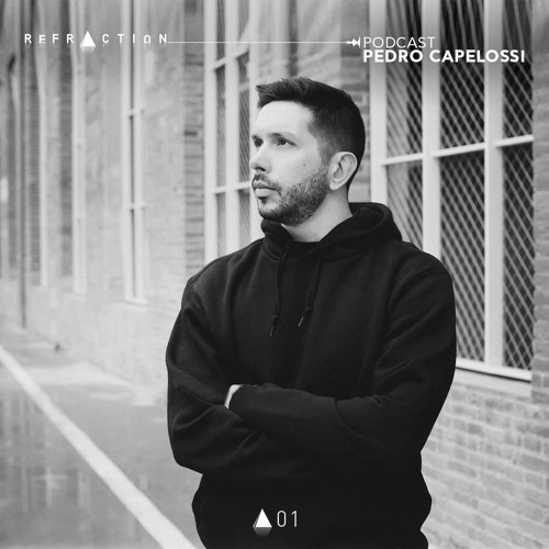 REFRACTION Podcast Series #1 - Pedro Capelossi