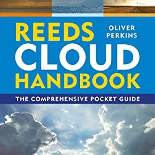 [Free] KINDLE 📩 Reeds Cloud Handbook by  Oliver Perkins [PDF EBOOK EPUB KINDLE]