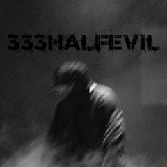 333HALFEVIL