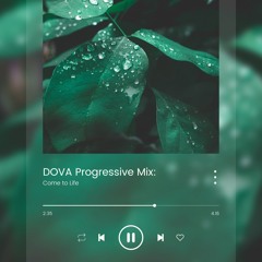DOVA Progressive House Mix: Come to Life