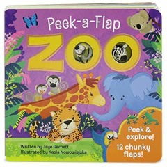 VIEW EPUB KINDLE PDF EBOOK Zoo: Peek-a-Flap Board Book by  Jaye Garnett,Cottage Door