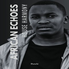 African Echoes: House Harmony