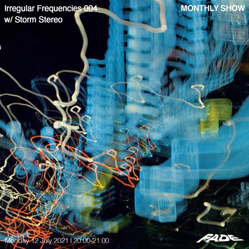 Irregular Frequencies 004 w/ Storm Stereo (12/07/21)