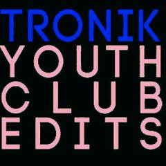 TRONIK YOUTH - GHOSTED ME