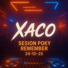 Dj Xaco Sesion Poky Remember 24-10-25