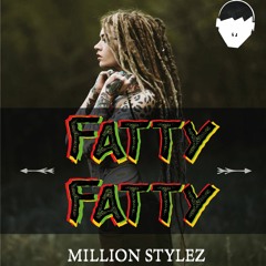 Million Stylez - Miss Fatty (Remix)