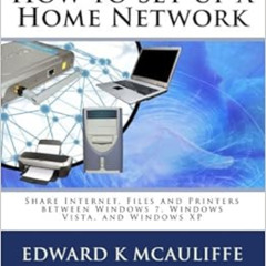 [Free] EPUB ☑️ How to Set Up a Home Network: Share Internet, Files and Printers betwe