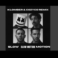 Marshmello & Jonas Brothers - Slow Motion (COZYCO & Klomber Remix)