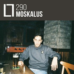 Loose Lips Mix Series - 290 - Moskalus