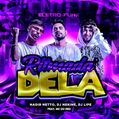 Mtg Ritimada Dela - Nadir Netto, DJ NEKINE, DJ Lipe (ver. Eletrofunk)