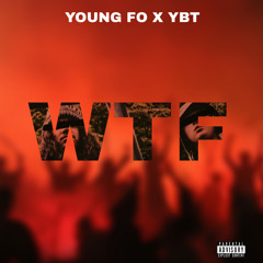 WTF- Ft. Young Fo (prod. by gosha)