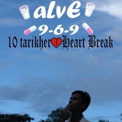 Alve969- 10 tarikher heartbreak (prod. yungdan)