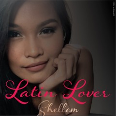 LATIN LOVER (SHELLEM)