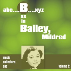 B as in BAILEY, Mildred (Volume 2)
