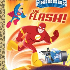 ⚡ PDF ⚡ The Flash! (DC Super Friends) (Little Golden Book) full