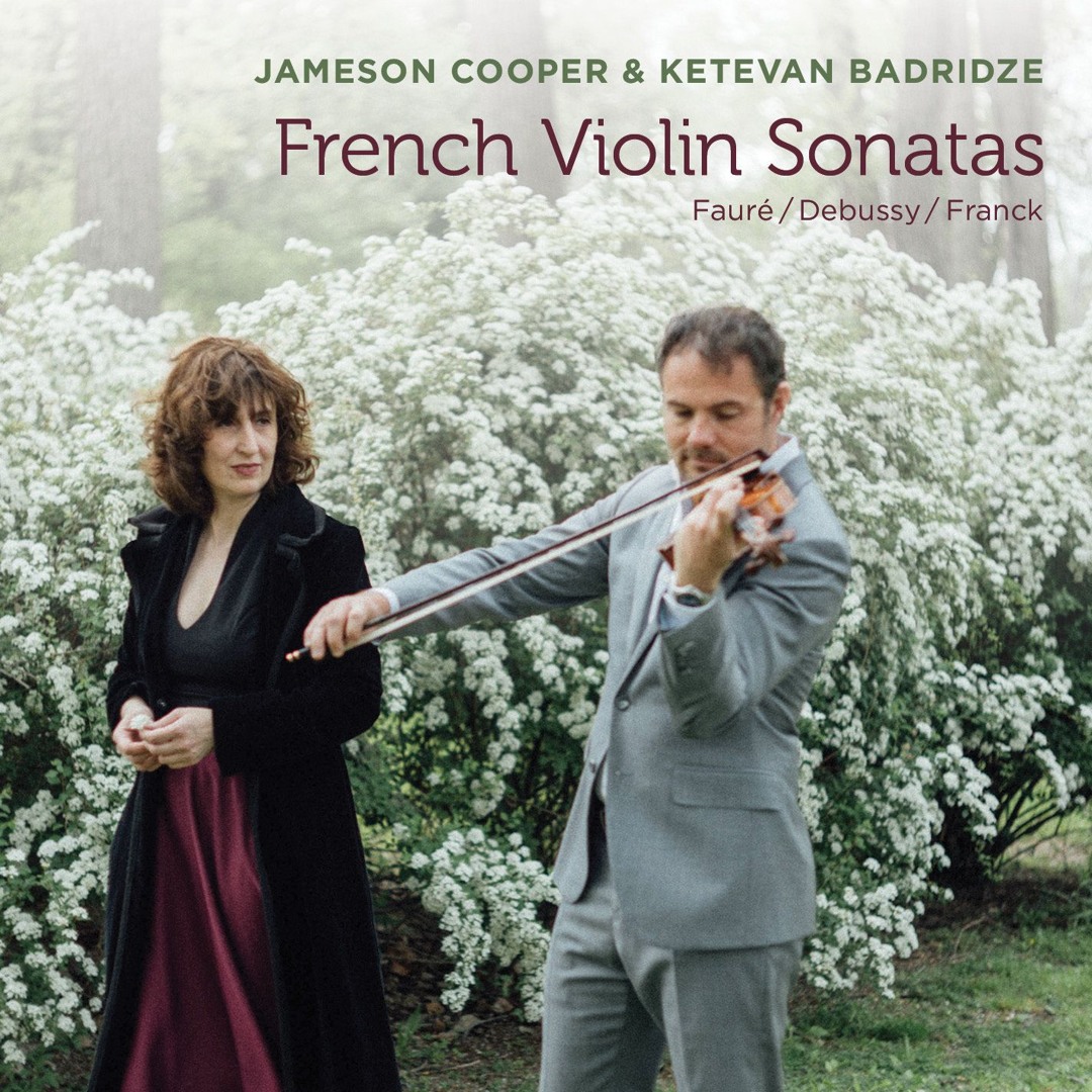 Jameson Cooper & Ketevan Badridze: French Violin Sonatas (PREVIEWS)