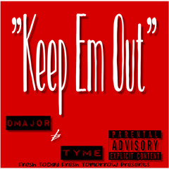 Keep Em' Out - prod. by - Young Kio X Kemo