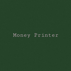 Money Printer (prod.die Tim)
