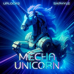 Mecha Unicorn (w/ Saphyle)