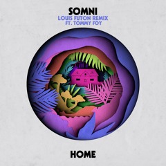 Somni - Home (Louis Futon Remix) (feat. Tommy Foy)