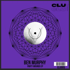 Ben Murphy - Hold Up [ CLU Records ]