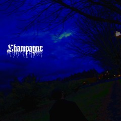 Champagne ft.MAYxDAY