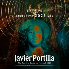 Javier Portilla | 2023 | Exclusive Mix for Envision Festival