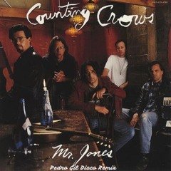 Counting Crows - Mr. Jones (Pedro Gil Disco Remix)