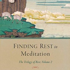 📂 Get PDF EBOOK EPUB KINDLE Finding Rest in Meditation (Trilogy of Rest) by  Longchenpa &  Padmak