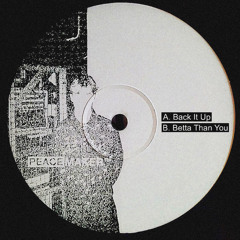 Betta Than You - PeaceMaker