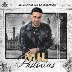 DJEudyMix - El Chaval De La Bachata The Album ( Mil Historias )