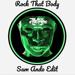 Black Eyed Peas - Rock That Body (Sam Ando Edit)