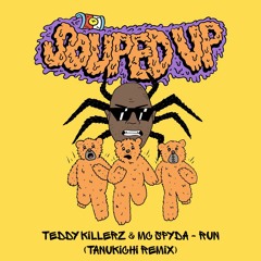 Teddy Killerz, MC Spyda - Run (Tanukichi Remix)