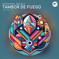 Sunshine Racket - Tambor De Fuego (Original Mix) [M-Sol Records]