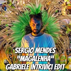 Sergio Mendes - Magalenha (Gabriele Intrivici Edit 20)(FREE DOWNLOAD)