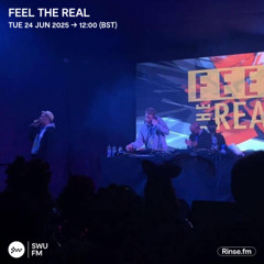 Feel The Real - 24 June 2025