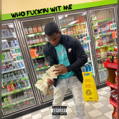 Who Fuckin Wit Me(intro)