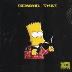 Demand That! - [prod. reese]