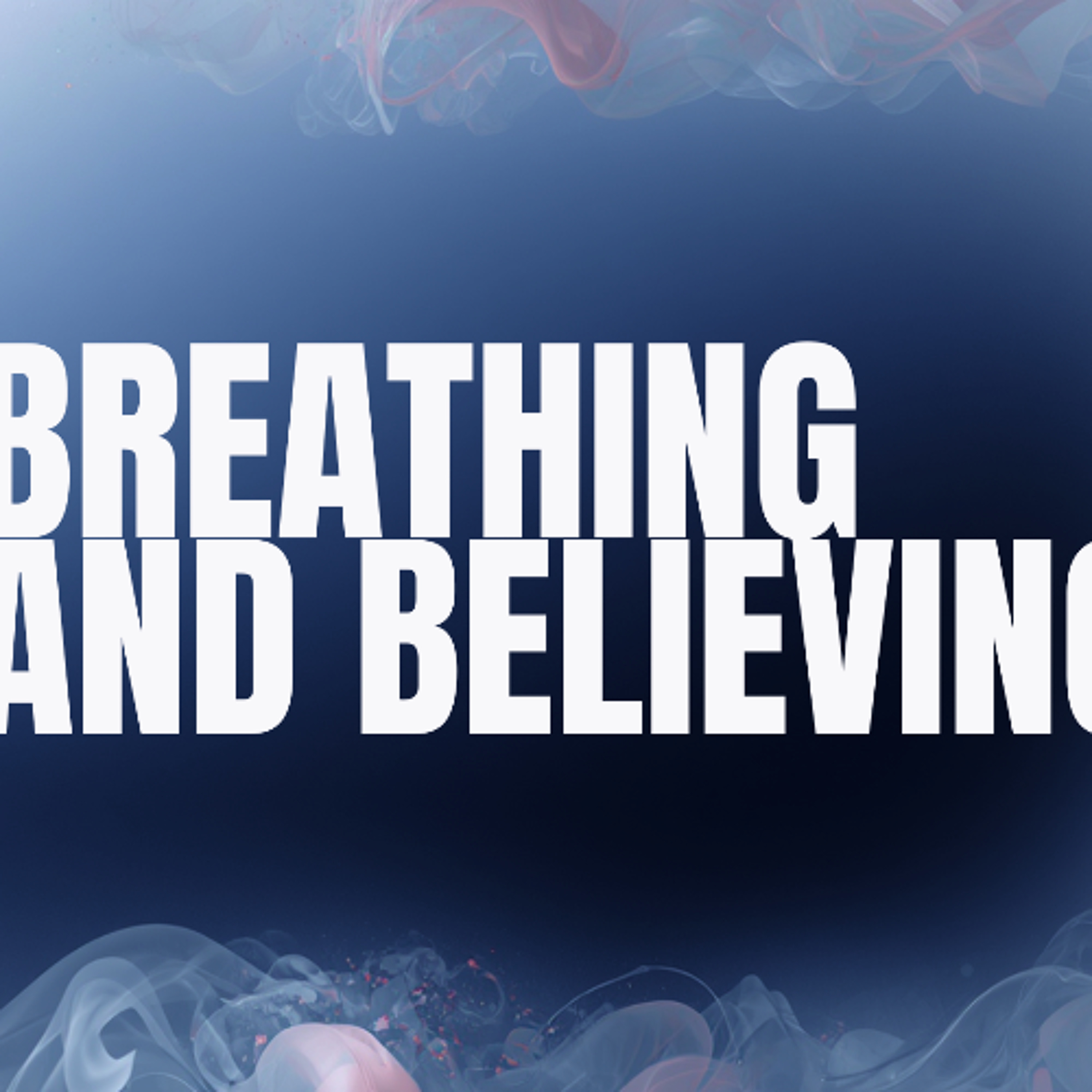 Breathing and Believing episode artwork