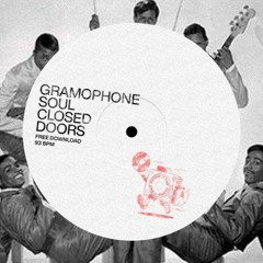 Gramophone Soul - Closed Doors (Free Download From Juno)