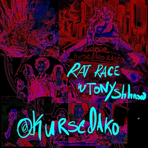 ##Rat#Race [KursedakoRadioExclusive]