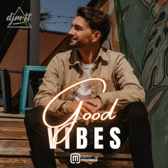 Good Vibes #271 Radio Monaco (19.05.25)
