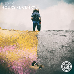 Frison - Hours ft. Cehryl